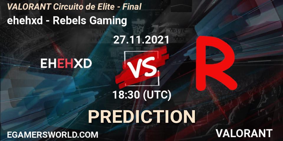 ehehxd vs Rebels Gaming: Match Prediction. 27.11.2021 at 19:30, VALORANT, VALORANT Circuito de Elite - Final
