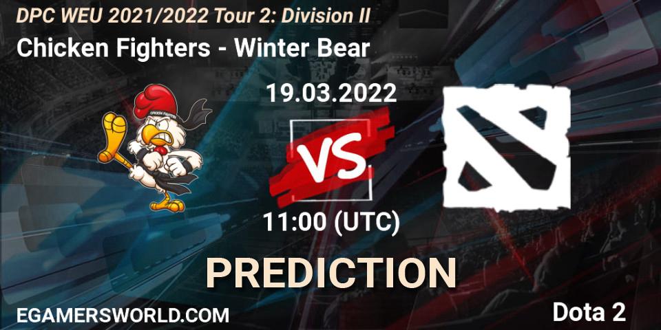 Chicken Fighters vs Winter Bear: Match Prediction. 19.03.2022 at 10:55, Dota 2, DPC 2021/2022 Tour 2: WEU Division II (Lower) - DreamLeague Season 17