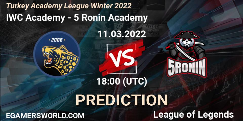 IWC Academy vs 5 Ronin Academy: Match Prediction. 11.03.2022 at 18:30, LoL, Turkey Academy League Winter 2022