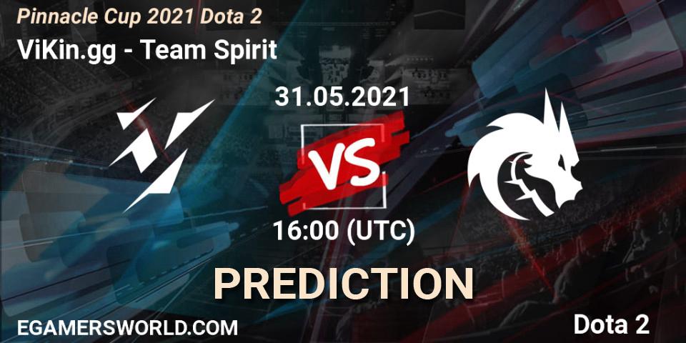 ViKin.gg vs Team Spirit: Match Prediction. 31.05.21, Dota 2, Pinnacle Cup 2021 Dota 2