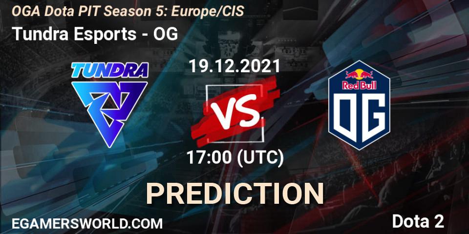 Tundra Esports vs OG: Match Prediction. 19.12.2021 at 17:00, Dota 2, OGA Dota PIT Season 5: Europe/CIS