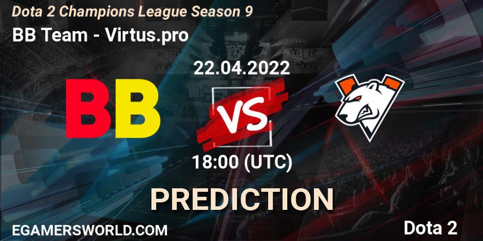 BB Team vs Virtus.pro: Match Prediction. 22.04.2022 at 18:00, Dota 2, Dota 2 Champions League Season 9