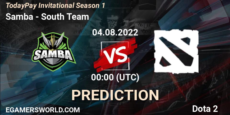 Samba vs South Team: Match Prediction. 03.08.2022 at 23:31, Dota 2, TodayPay Invitational Season 1