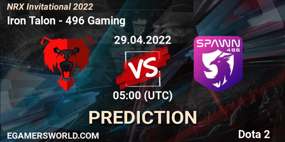 Iron Talon vs 496 Gaming: Match Prediction. 29.04.2022 at 05:18, Dota 2, NRX Invitational 2022
