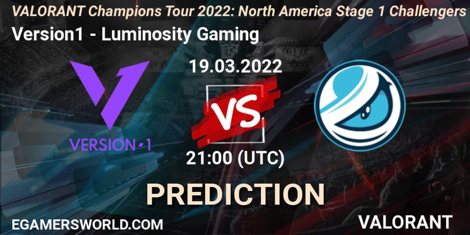Version1 vs Luminosity Gaming: Match Prediction. 18.03.22, VALORANT, VCT 2022: North America Stage 1 Challengers