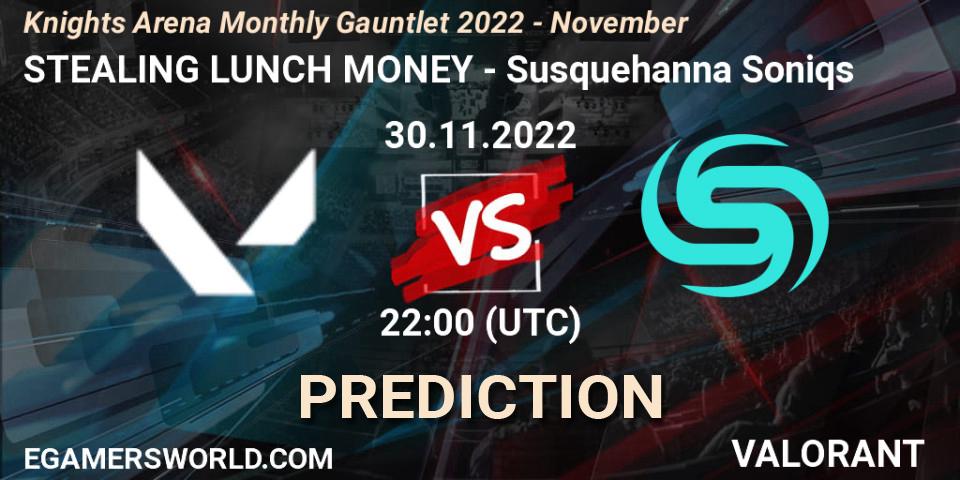 STEALING LUNCH MONEY vs Susquehanna Soniqs: Match Prediction. 30.11.22, VALORANT, Knights Arena Monthly Gauntlet 2022 - November