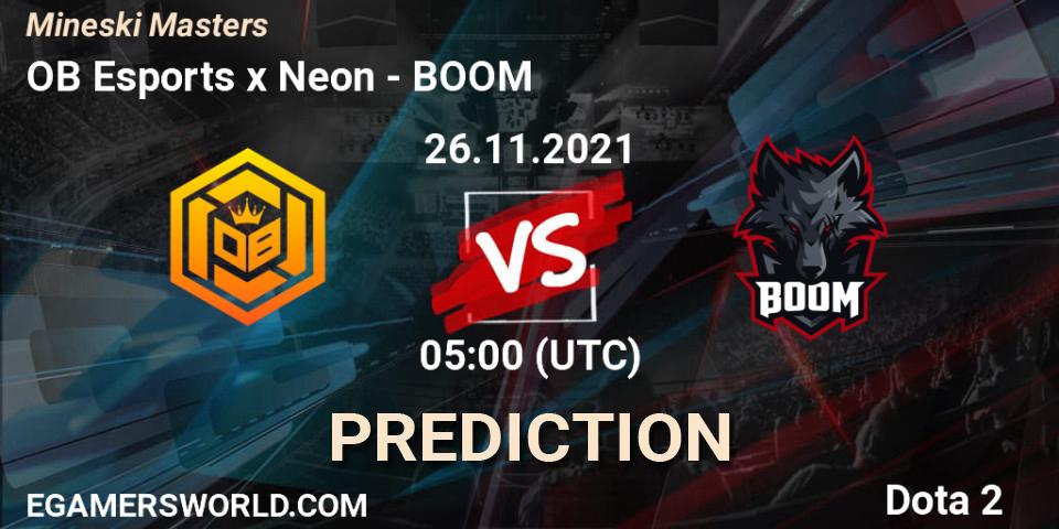 OB Esports x Neon vs BOOM: Match Prediction. 26.11.2021 at 10:58, Dota 2, Mineski Masters