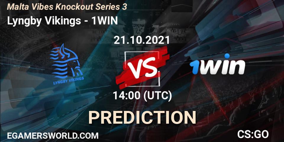 Lyngby Vikings vs 1WIN: Match Prediction. 21.10.21, CS2 (CS:GO), Malta Vibes Knockout Series 3