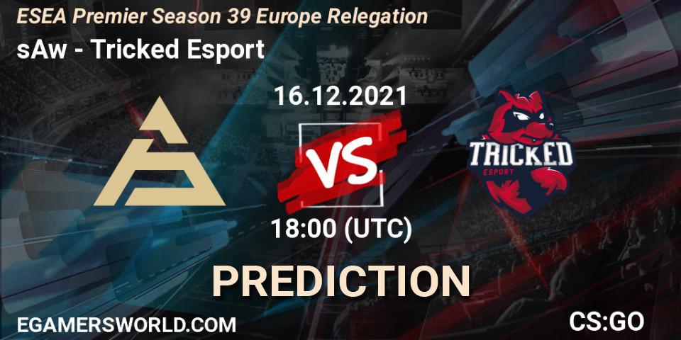 sAw vs Tricked Esport: Match Prediction. 16.12.2021 at 18:00, Counter-Strike (CS2), ESEA Premier Season 39 Europe Relegation