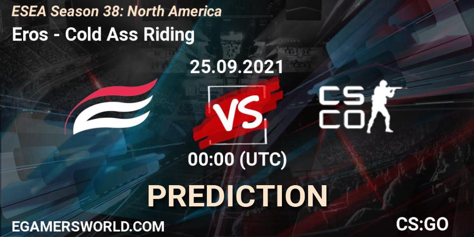 Eros vs Cold Ass Riding: Match Prediction. 25.09.2021 at 00:00, Counter-Strike (CS2), ESEA Season 38: North America 