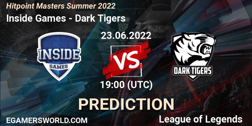 Inside Games vs Dark Tigers: Match Prediction. 23.06.2022 at 20:00, LoL, Hitpoint Masters Summer 2022