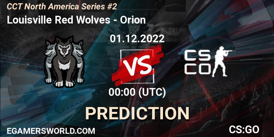 Louisville Red Wolves vs Orion: Match Prediction. 01.12.22, CS2 (CS:GO), CCT North America Series #2