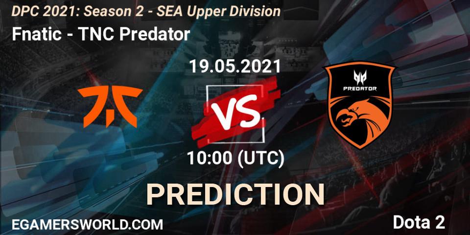 Fnatic vs TNC Predator: Match Prediction. 19.05.21, Dota 2, DPC 2021: Season 2 - SEA Upper Division