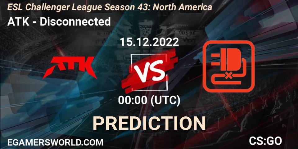ATK vs Disconnected: Match Prediction. 15.12.2022 at 01:00, Counter-Strike (CS2), ESL Challenger League Season 43: North America