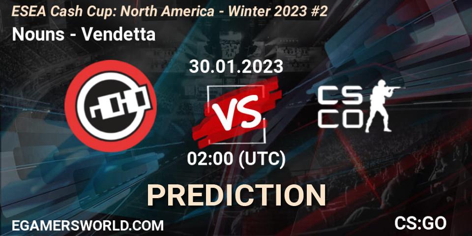 Nouns vs Vendetta: Match Prediction. 30.01.2023 at 02:00, Counter-Strike (CS2), ESEA Cash Cup: North America - Winter 2023 #2