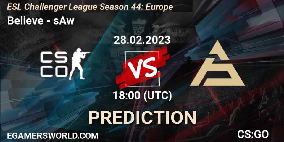 Believe vs sAw: Match Prediction. 10.03.23, CS2 (CS:GO), ESL Challenger League Season 44: Europe