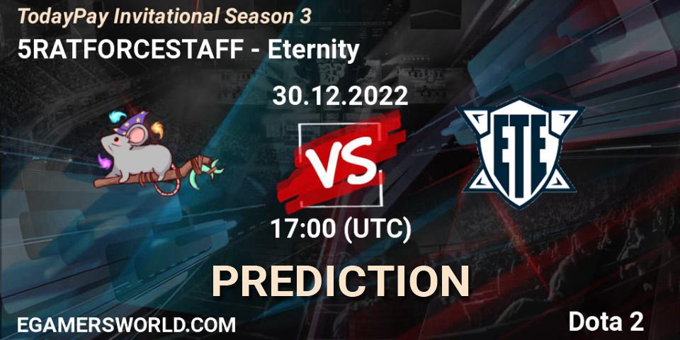 5RATFORCESTAFF vs Eternity: Match Prediction. 30.12.22, Dota 2, TodayPay Invitational Season 3