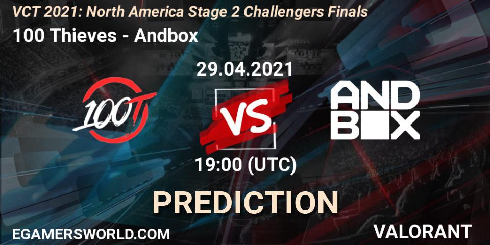 100 Thieves vs Andbox: Match Prediction. 29.04.2021 at 20:00, VALORANT, VCT 2021: North America Stage 2 Challengers Finals