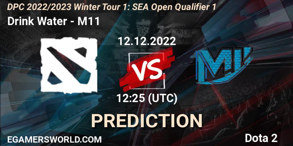 Drink Water vs M11: Match Prediction. 12.12.2022 at 12:25, Dota 2, DPC 2022/2023 Winter Tour 1: SEA Open Qualifier 1