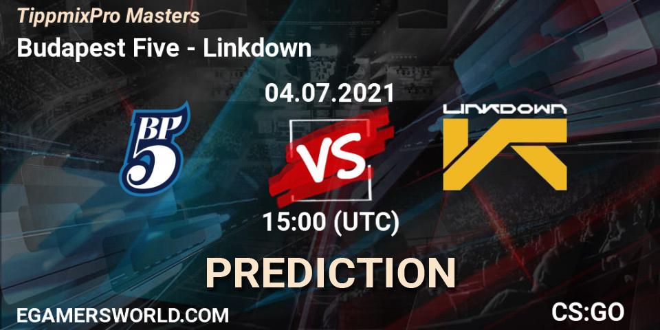 Budapest Five vs Linkdown: Match Prediction. 04.07.2021 at 15:00, Counter-Strike (CS2), TippmixPro Masters