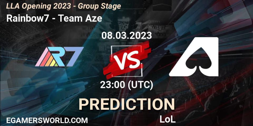Rainbow7 vs Team Aze: Match Prediction. 09.03.2023 at 00:00, LoL, LLA Opening 2023 - Group Stage