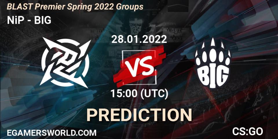 NiP vs BIG: Match Prediction. 28.01.2022 at 15:20, Counter-Strike (CS2), BLAST Premier Spring Groups 2022