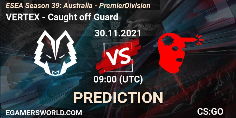VERTEX vs Caught off Guard: Match Prediction. 07.12.2021 at 09:00, Counter-Strike (CS2), ESEA Season 39: Australia - Premier Division