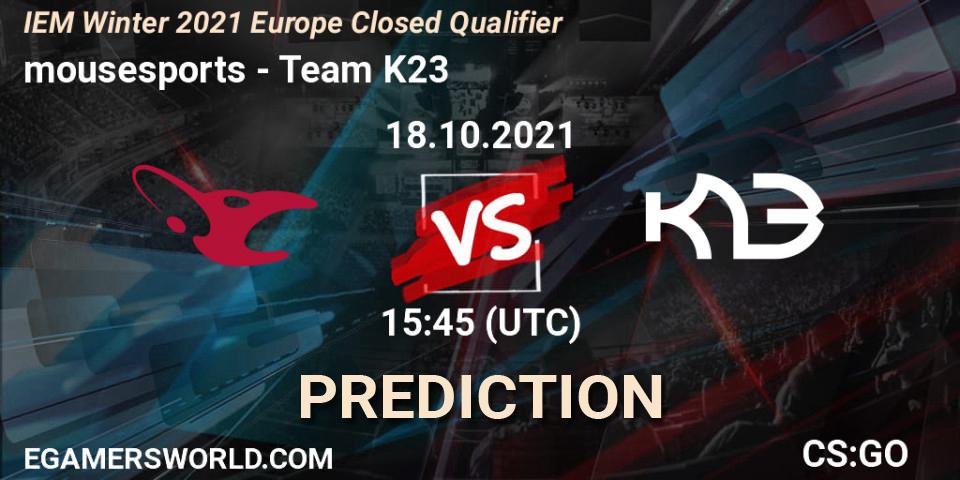 MOUZ vs Team K23: Match Prediction. 18.10.2021 at 15:50, Counter-Strike (CS2), IEM Winter 2021 Europe Closed Qualifier