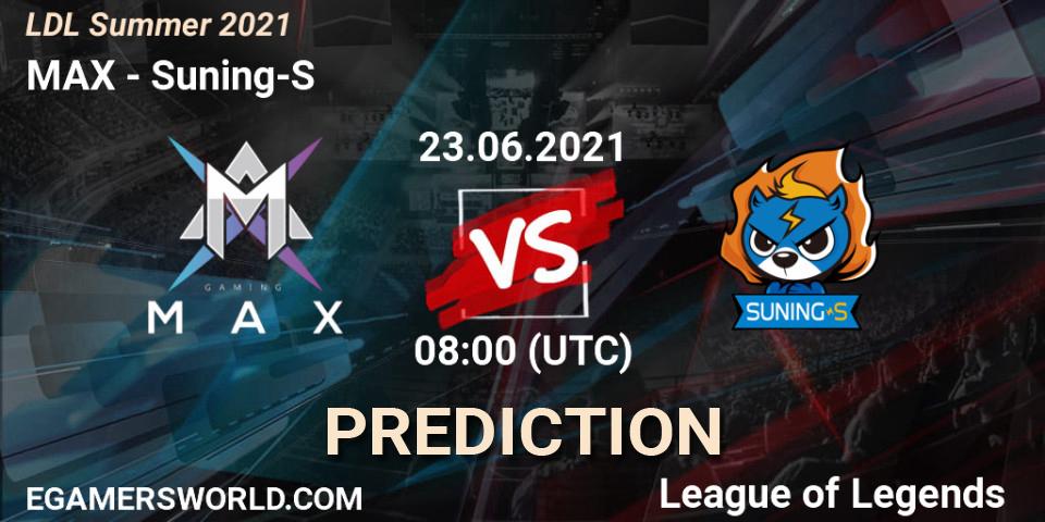 MAX vs Suning-S: Match Prediction. 23.06.2021 at 08:00, LoL, LDL Summer 2021