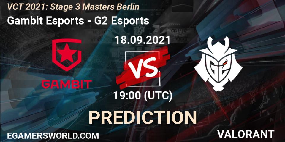 Gambit Esports vs G2 Esports: Match Prediction. 18.09.2021 at 16:00, VALORANT, VCT 2021: Stage 3 Masters Berlin