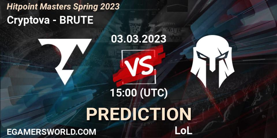 Cryptova vs BRUTE: Match Prediction. 03.02.2023 at 15:00, LoL, Hitpoint Masters Spring 2023