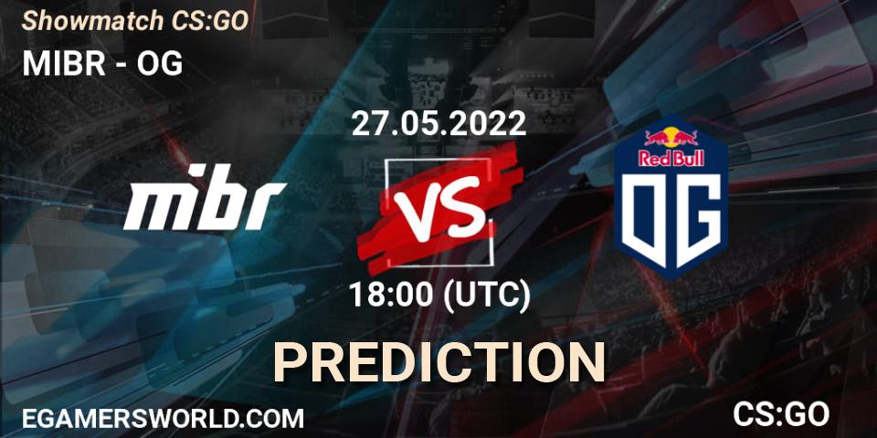 MIBR vs OG: Match Prediction. 27.05.2022 at 18:20, Counter-Strike (CS2), Showmatch CS:GO