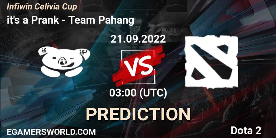 it's a Prank vs Team Pahang: Match Prediction. 21.09.2022 at 03:03, Dota 2, Infiwin Celivia Cup 