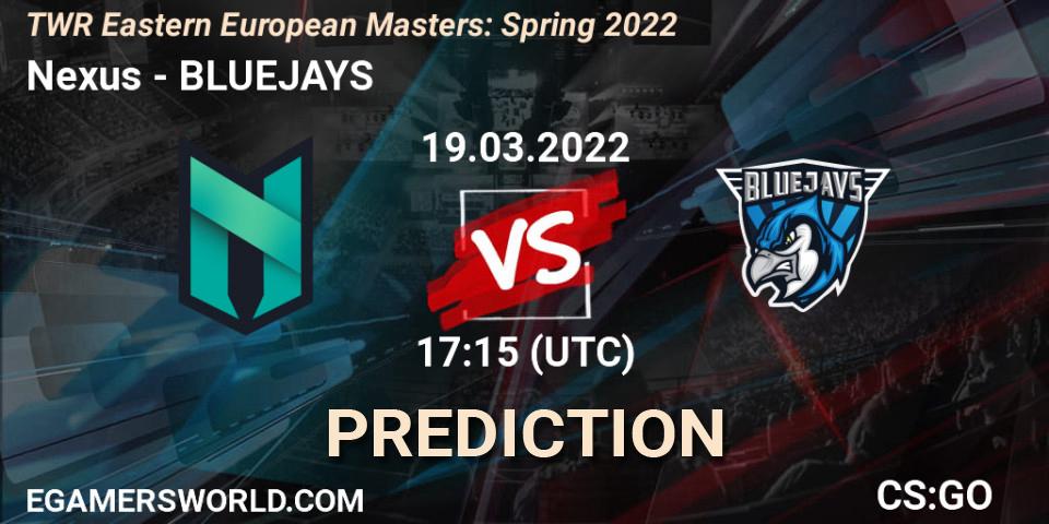 Nexus vs BLUEJAYS: Match Prediction. 19.03.2022 at 17:30, Counter-Strike (CS2), TWR Eastern European Masters: Spring 2022