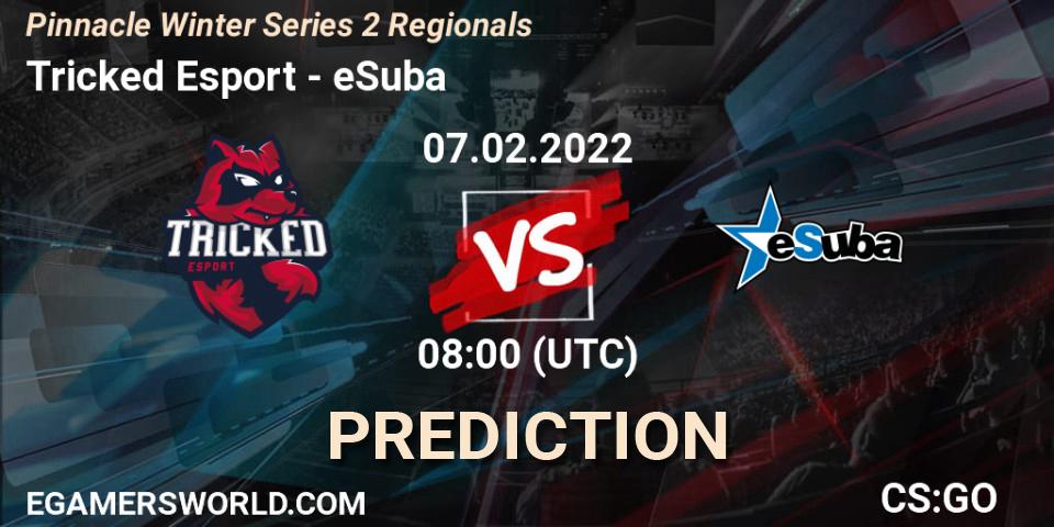 Tricked Esport vs eSuba: Match Prediction. 07.02.2022 at 08:00, Counter-Strike (CS2), Pinnacle Winter Series 2 Regionals