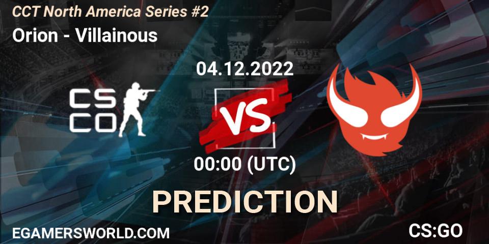 Orion vs Villainous: Match Prediction. 04.12.2022 at 00:00, Counter-Strike (CS2), CCT North America Series #2