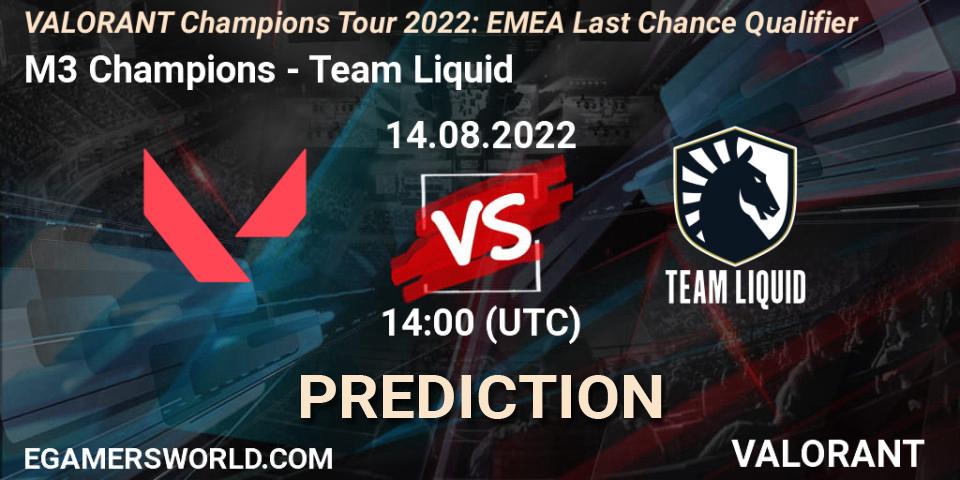 M3 Champions vs Team Liquid: Match Prediction. 14.08.2022 at 14:00, VALORANT, VCT 2022: EMEA Last Chance Qualifier