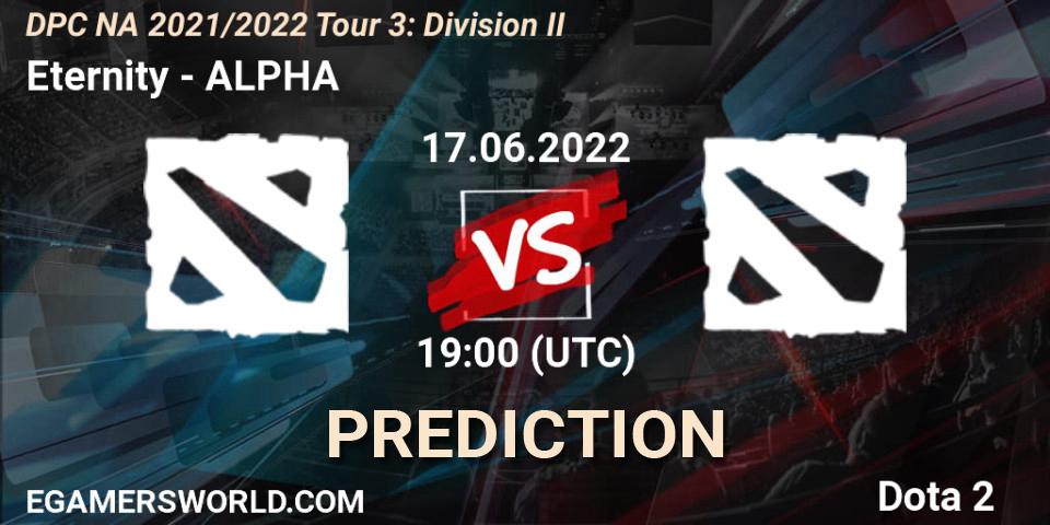 Eternity vs ALPHA: Match Prediction. 17.06.2022 at 18:55, Dota 2, DPC NA 2021/2022 Tour 3: Division II