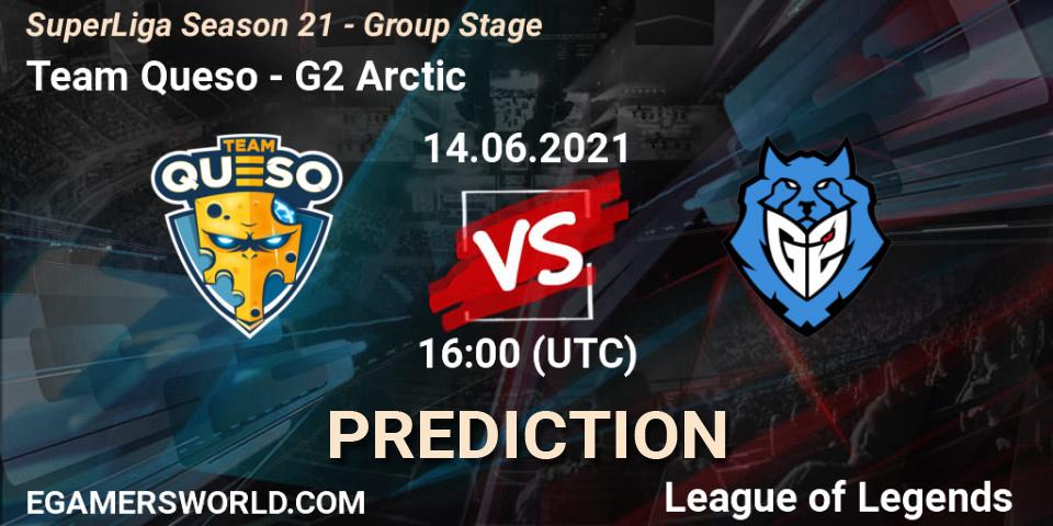 Team Queso vs G2 Arctic: Match Prediction. 14.06.2021 at 16:00, LoL, SuperLiga Season 21 - Group Stage 