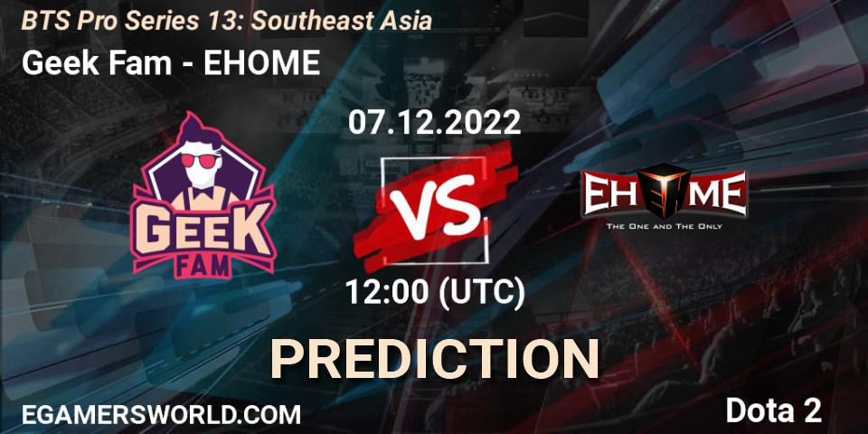 Geek Fam vs EHOME: Match Prediction. 07.12.22, Dota 2, BTS Pro Series 13: Southeast Asia