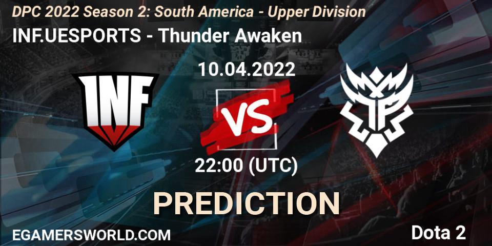 INF.UESPORTS vs Thunder Awaken: Match Prediction. 10.04.2022 at 22:05, Dota 2, DPC 2021/2022 Tour 2 (Season 2): SA Division I (Upper)