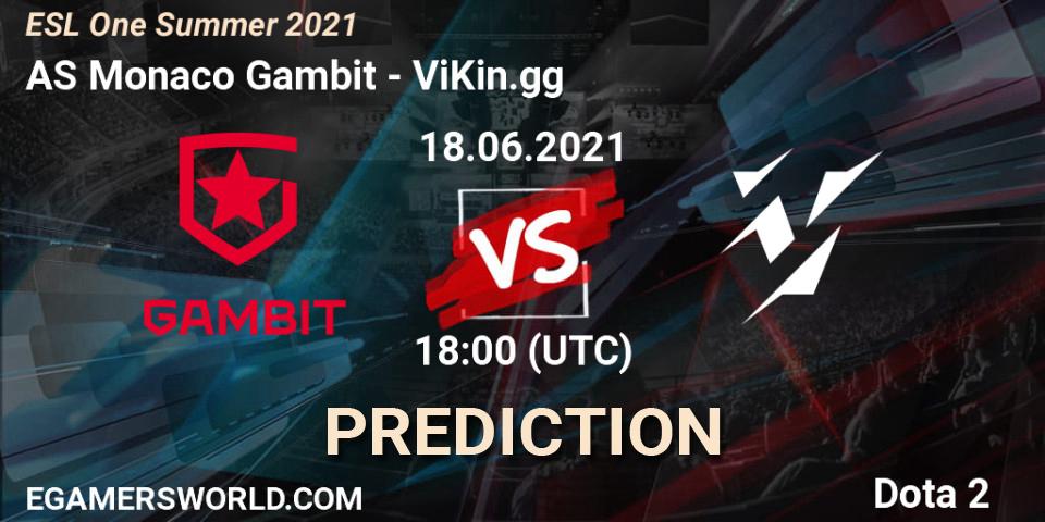 AS Monaco Gambit vs ViKin.gg: Match Prediction. 18.06.2021 at 17:55, Dota 2, ESL One Summer 2021