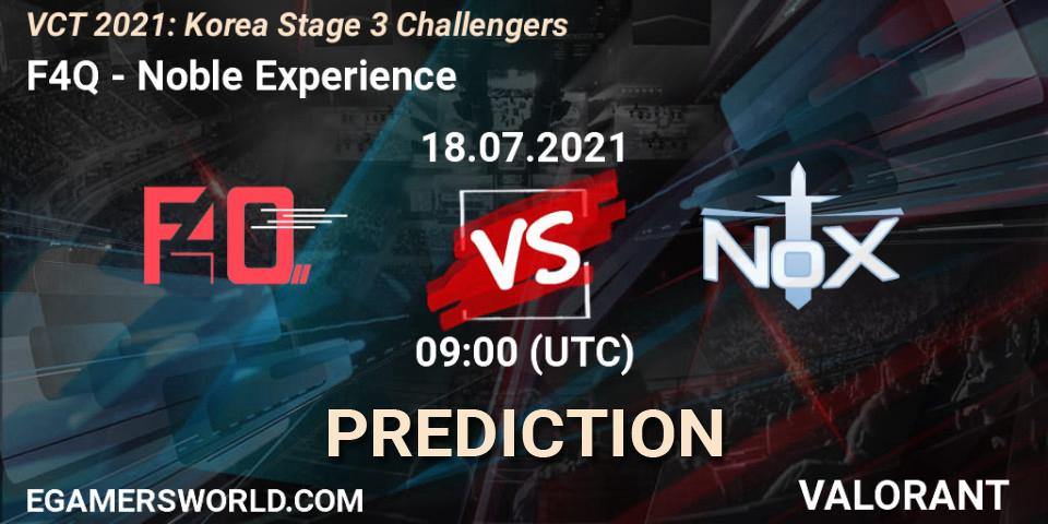 F4Q vs Noble Experience: Match Prediction. 18.07.2021 at 09:00, VALORANT, VCT 2021: Korea Stage 3 Challengers
