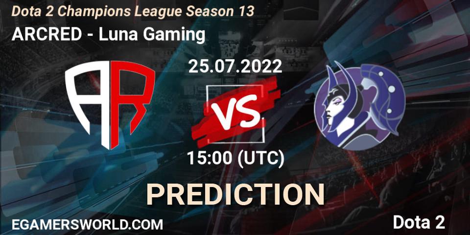 ARCRED vs Luna Gaming: Match Prediction. 25.07.2022 at 15:03, Dota 2, Dota 2 Champions League Season 13