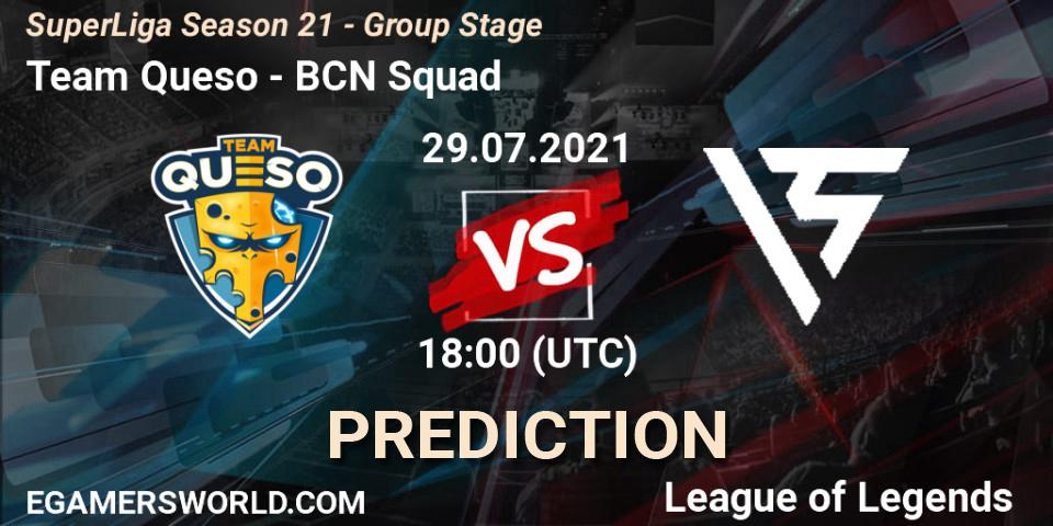 Team Queso vs BCN Squad: Match Prediction. 29.07.21, LoL, SuperLiga Season 21 - Group Stage 