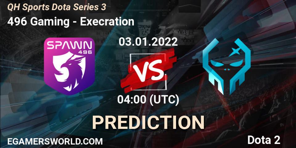 496 Gaming vs Execration: Match Prediction. 03.01.2022 at 04:00, Dota 2, QH Sports Dota Series 3