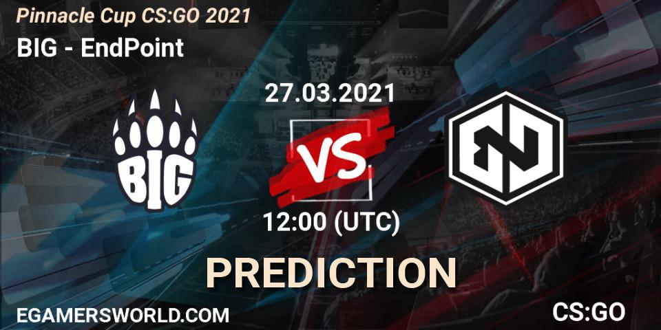 BIG vs EndPoint: Match Prediction. 28.03.21, CS2 (CS:GO), Pinnacle Cup #1