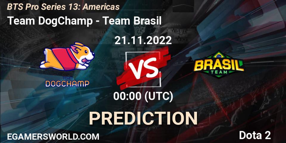 Team DogChamp vs Team Brasil: Match Prediction. 21.11.2022 at 00:44, Dota 2, BTS Pro Series 13: Americas