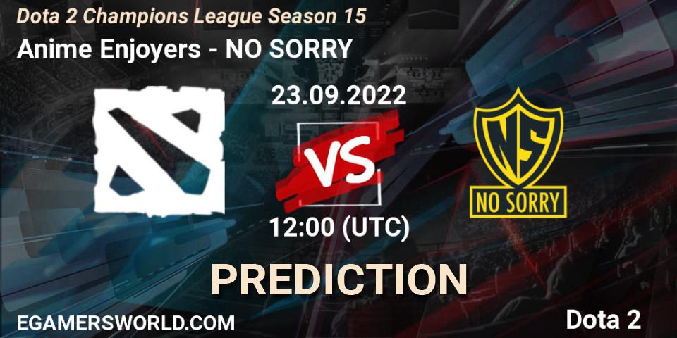 Anime Enjoyers vs NO SORRY: Match Prediction. 23.09.22, Dota 2, Dota 2 Champions League Season 15
