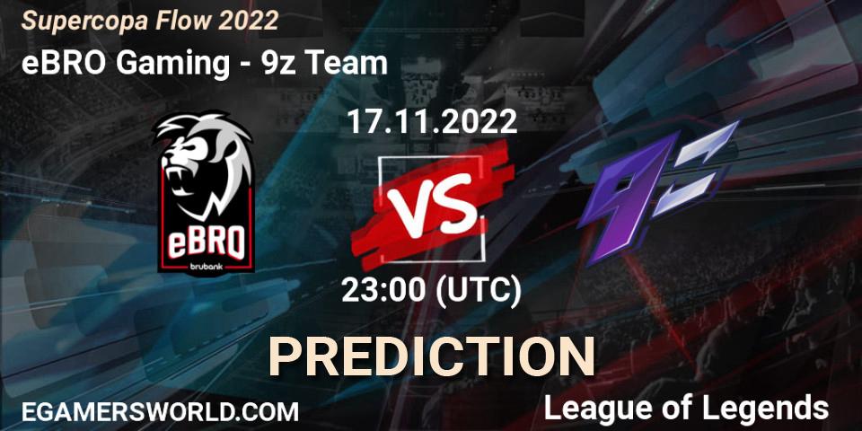 eBRO Gaming vs 9z Team: Match Prediction. 17.11.22, LoL, Supercopa Flow 2022